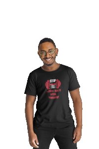 Stop, Fitness Health Saying Tomorrow, Round Neck Gym Tshirt (Black Tshirt) - Clothes for Gym Lovers - Suitable for Gym Going Person - Foremost Gifting Material for Your Friends and Close Ones