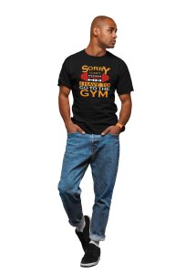 Sorry I Can't, I Have To Go To The Gym, (BG Yellow and Red), Round Neck Gym Tshirt (White Tshirt) - Clothes for Gym Lovers - Suitable for Gym Going Person - Foremost Gifting Material for Your Friends and Close Ones