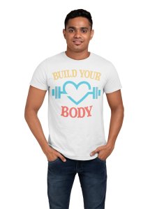 Build Your Body, (BG Yellow, White and Red), Round Neck Gym Tshirt (White Tshirt) - Clothes for Gym Lovers - Suitable for Gym Going Person - Foremost Gifting Material for Your Friends and Close Ones