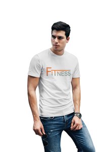 Fitness, (BG Orange and Grey), Round Neck Gym Tshirt (White Tshirt) - Clothes for Gym Lovers - Foremost Gifting Material for Your Friends and Close Ones
