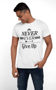 Never ever give up - White - printed T-shirts - Men's stylish clothing - Cool tees for boys