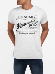 The greatest happiness in life - White - printed T-shirts - Men's stylish clothing - Cool tees for boys