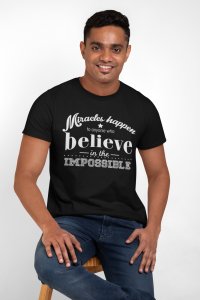Believe is the imposible - Black - printed T-shirts - Men's stylish clothing - Cool tees for boys