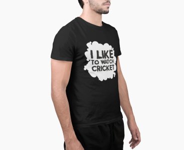 I like to watch cricket - Black - Printed - Sports cool Men's T-shirt
