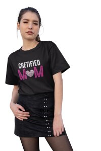 Cretified Mom-printed family themed cotton blended half-sleeve t-shirts made for women (black)