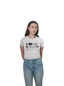I love me-printed family themed cotton blended half-sleeve t-shirts made for women (white)