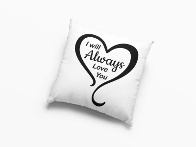 I Will Always Love You -Printed Pillow Covers For (Pack Of Two)