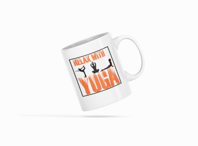 Relax With Yoga Text - Printed Coffee Mugs For Yoga Lovers