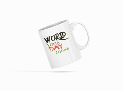 World Yoga Day 21 June - Printed Coffee Mugs For Yoga Lovers