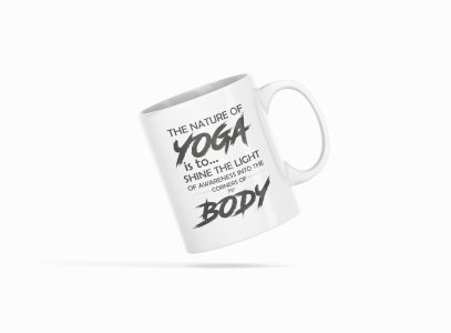 Yoga Is To Shine The Light ...- Printed Coffee Mugs For Yoga Lovers