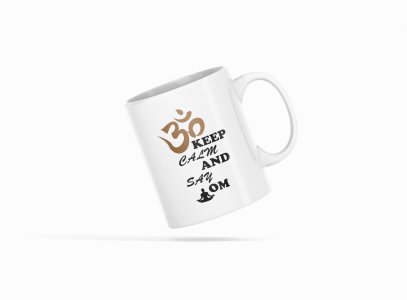 keep Calm And Say OM - Printed Coffee Mugs For Yoga Lovers
