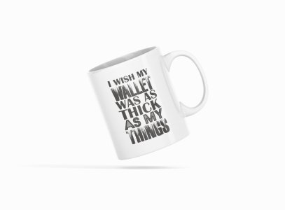 I Wish My Wallet Text In Black - Printed Coffee Mugs For Yoga Lovers