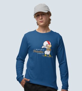 Valentine's Doesn’t Matters: (blue) Full Sleeve T-Shirt For Singles