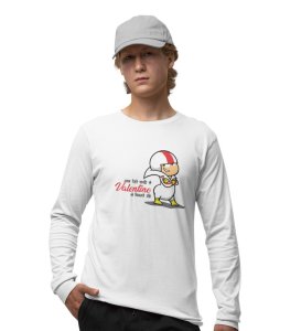 Valentine's Doesn’t Matters: (white) Full Sleeve T-Shirt For Singles