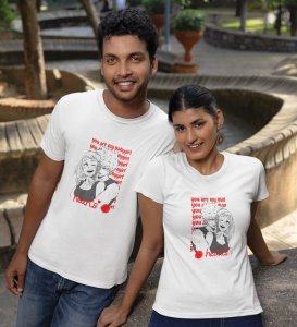 You Are My Man/You Are My Baby Girl Printed (White) T-shirts For Couples